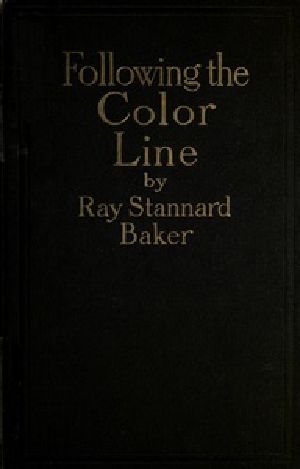 [Gutenberg 34847] • Following the Color Line / An account of Negro citizenship in the American democracy